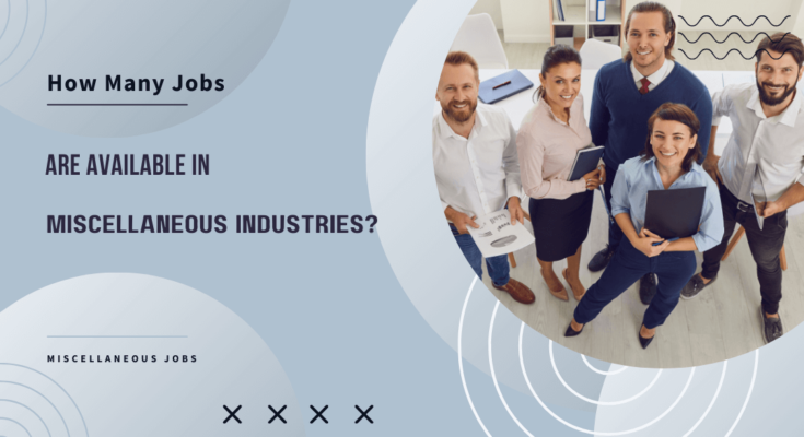 how many jobs are available in miscellaneous manufacturing industries